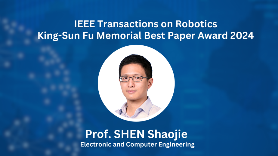Prof. Shen Shaojie and his two former PhD students, Dr. Zhou Boyu and Dr. Xu Hao, received the 2024 IEEE Transactions on Robotics King-Sun Fu Memorial Best Paper Award, which recognizes the best paper published annually in the IEEE Transactions on Robotics.